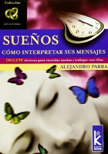 Sueños Como Interpretar Mensajes - Alejandro Parra - Kier