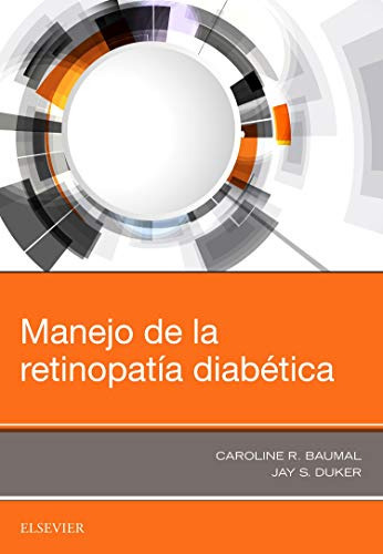 Manejo De La Retinopatía Diabética, De Caroline R. Baumal, Md And Jay S. Duker, Md. Editorial Elsevier, Tapa Blanda En Español, 2018