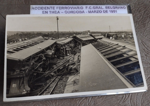 Postal Accidente Ferroviario En Thea Prov. Córdoba Año 1951