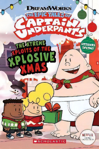 Captain Underpants Tv: Xtreme Xploits Of The Xplosive Xmas: The Xtreme Xploits Of The Xplosive Xmas, De Meredith Rusu., Vol. 1. Editorial Scholastic, Tapa Blanda En Inglés