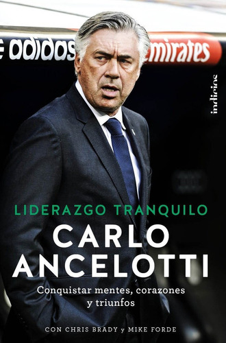 Liderazgo Tranquilo - Carlo Ancelotti