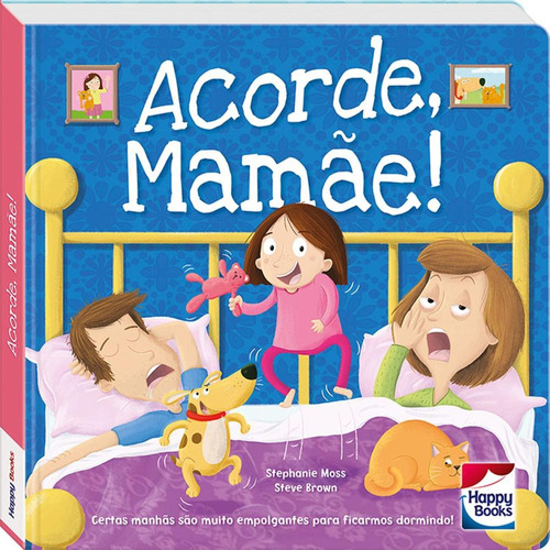 Pequenos Tesouros: Acorde, mamãe!, de Moss, Stephanie. Happy Books Editora Ltda., capa dura em português, 2020