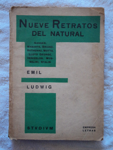 Nueve Retratos Del Natural - Emil Ludwig, 1936, Emp Letras.