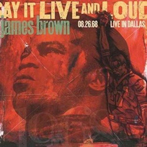Lp Brown, james Say It Live & Loud: En vivo en Dallas 8.26.68