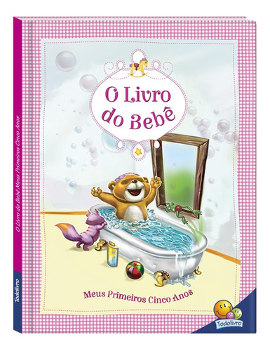 Livro do bebê,O-Meus primeiros cinco anos, de © Todolivro Ltda.. Editora Todolivro Distribuidora Ltda., capa dura em português, 2017