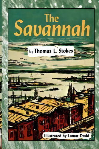 The Savannah, De Thomas L Stokes. Editorial Cherokee Publishing Company Ga, Tapa Blanda En Inglés