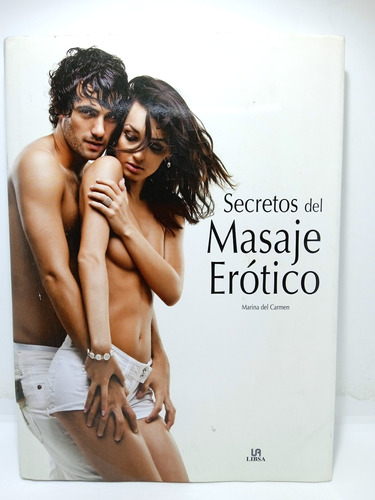 Secretos Del Masaje Erótico - Marina Del Carmen 