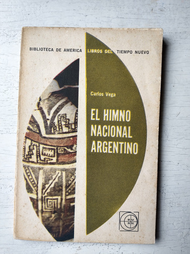 El Himno Nacional Argentino: Creación, Difusión, Autores (Usado)