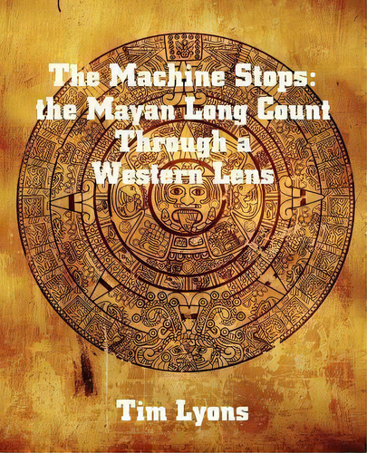 The Machine Stops, De Tim Lyons. Editorial American Federation Astrologers Inc, Tapa Blanda En Inglés