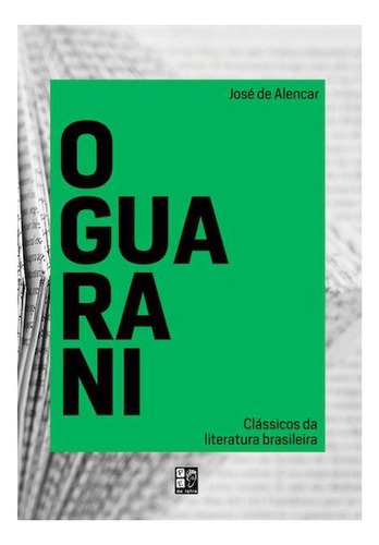 Livro O Guarani José De Alencar Editora Pé Da Letra