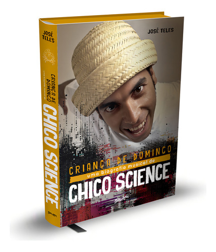 Criança De Domingo - Uma Biografia Musical De Chico Science