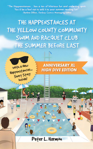 The Happenstances At The Yellow County Community Swim And Racquet Club The Summer Before Last, De Harmon, Peter L.. Editorial Lightning Source Inc, Tapa Dura En Inglés