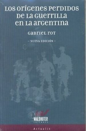 Libro Los Origenes Perdidos De La Guerrilla En La A Original