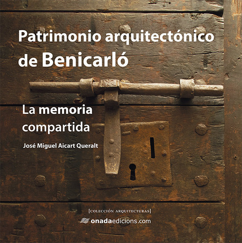 Patrimonio Arquitectonico De Benicarlo - Aicart Queralt, ...