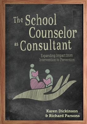 Libro The School Counselor As Consultant: Expanding Impac...