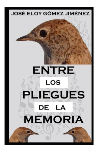 Libro: Entre Los Pliegues De La Memoria: Anecdotario De Un M