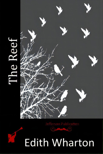 The Reef, De Wharton, Edith. Editorial Createspace, Tapa Blanda En Inglés