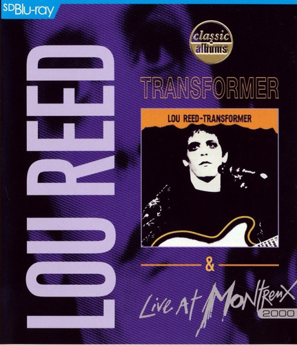 Lou Reed - Transformer (classic Albums) & Live At Montreux