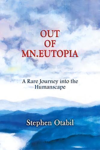 Out Of Mn.eutopia, De Stephen Otabil. Editorial Createspace Independent Publishing Platform, Tapa Blanda En Inglés