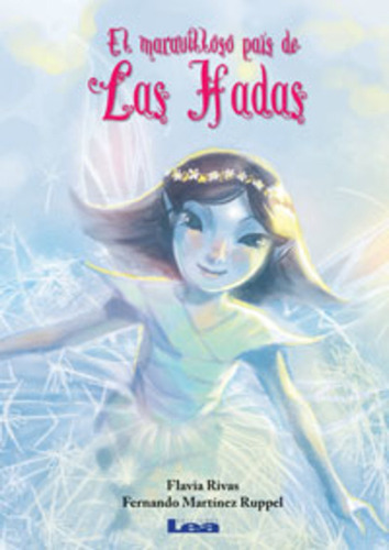 El Maravillos Pais De Las Hadas*, De Flavia Rivas. Editorial Ediciones Lea S.a., Edición 1 En Español