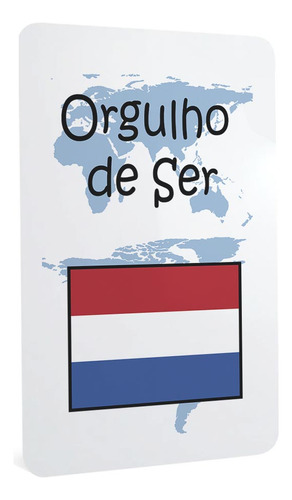 Quadro De Metal Bandeira Holanda Orgulho De Ser