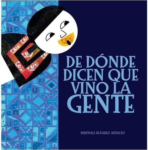 Libro: De Donde Dicen Que Vino La Gente (spanish Edition)