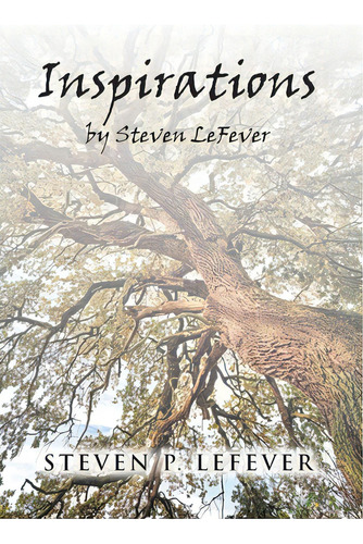 Inspirations, De Lefever, Steven P.. Editorial Christian Faith Pub Inc, Tapa Dura En Inglés