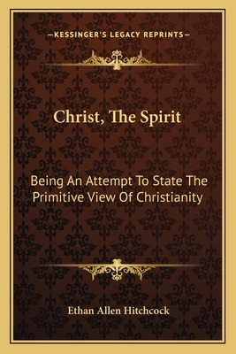 Libro Christ, The Spirit: Being An Attempt To State The P...