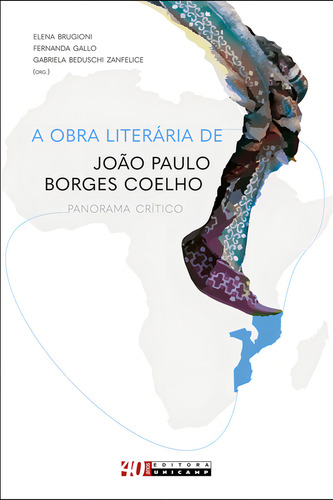 A obra literária de João Paulo Borges Coelho, de Elena Brugioni. Editora da Unicamp, capa mole em português