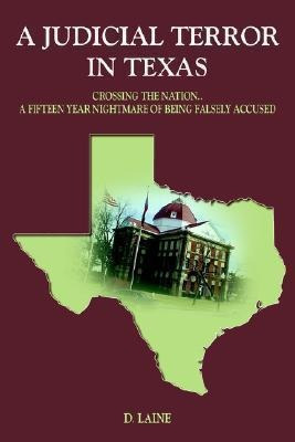 A Judicial Terror In Texas : Crossing The Nation..a Fifte...