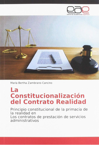 Libro: La Constitucionalización Del Contrato Realidad: Princ