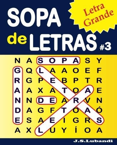 Sopa De Letras #3 (letra Grande): Volume 3 (sopa De Letras: 