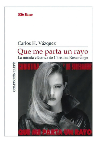 Que Me Parta Un Rayo: No Aplica, De Varios Autores. Editorial Efe Eme, Tapa Blanda En Español