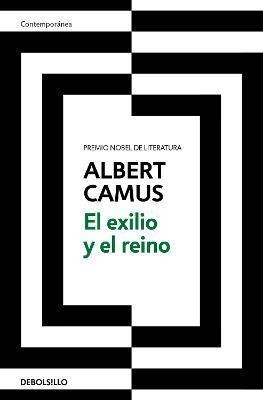 El Exilio Y El Reino  - Albert Camus