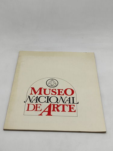 Catálogo Inaugural Del Munal. Museo Nacional De Arte, 1983