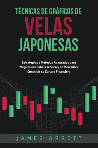 Técnicas De Gráficos De Velas Japonesas: Estrategias Y Métod