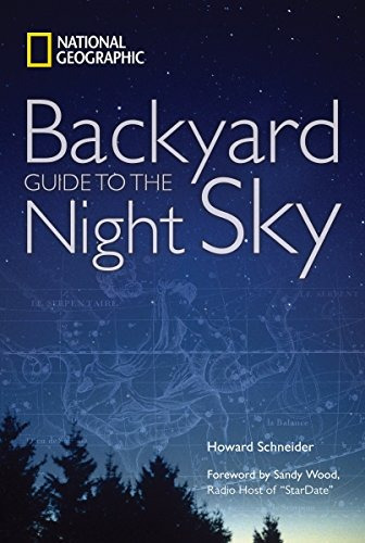 National Geographic Backyard Guide To The Night Sky