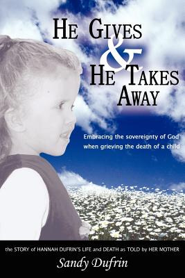 Libro He Gives And He Takes Away: Embracing The Sovereign...