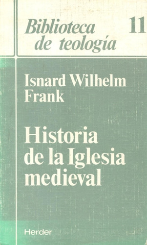 Historia De La Iglesia Medieval (sin Coleccion) / Frank, Isn