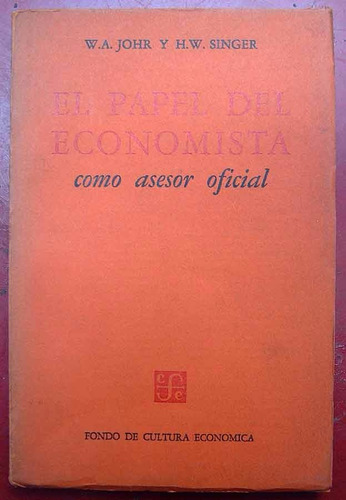 El Papel Del Economista Como Asesor Oficial, W. A. Johr