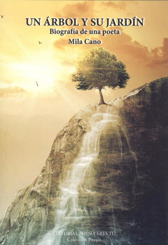 El Arbol Y Su Jardin Cano, Mila Editorial Poesia Eres Tu