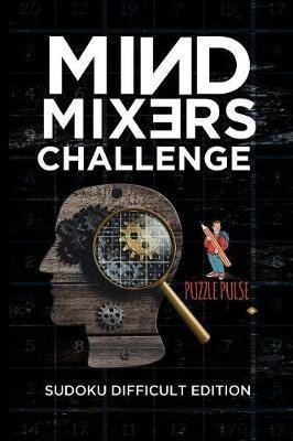 Mind Mixers Challenge : Sudoku Difficult Edition - Puzzle...