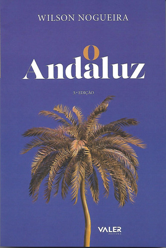 O Andaluz, de Nogueira, Wilson. Valer Livraria Editora E Distribuidora Ltda, capa mole em português, 2021