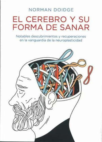 Libro El Cerebro Y Su Forma De Sanar - Norman Doidge
