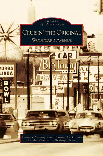 Cruisin' The Original Woodward Avenue, De Ambrogio, Anthony. Editorial Arcadia Lib Ed, Tapa Dura En Inglés