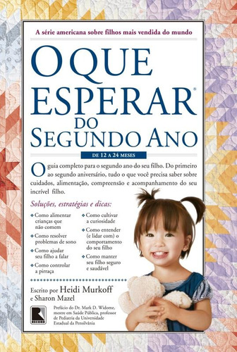 O que esperar do segundo ano: De 12 a 24 meses, de Murkoff, Heidi. Editorial Editora Record Ltda., capa mole em português, 2015