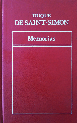 Memorias - Duque De Saint-simon (Usado)