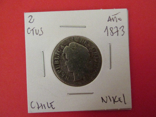 Antigua Moneda Chile 2 Centavos Nikel Año 1873 Escasa