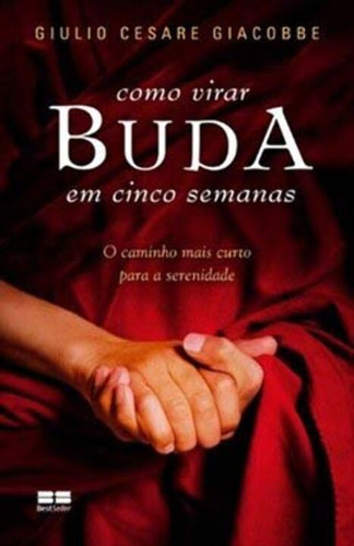 Libro Como Virar Buda Em Cinco Semanas De Giacobbe Giulia Ce