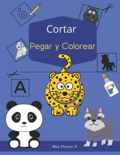 Cortar, Pegar Y Colorear: Aprende A Usar Las Tijeras (spanis